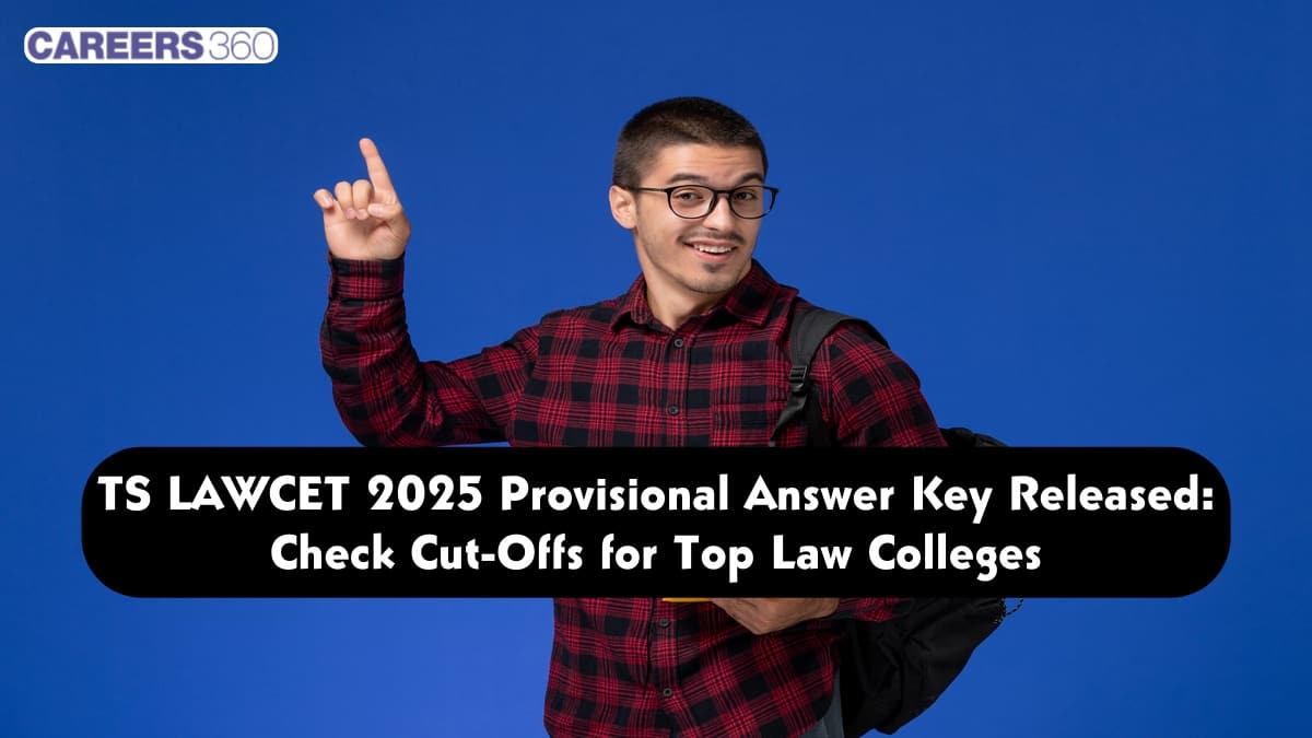 TS LAWCET 2025 Provisional Answer Key Released: Check Cut-Offs for Top Law Colleges